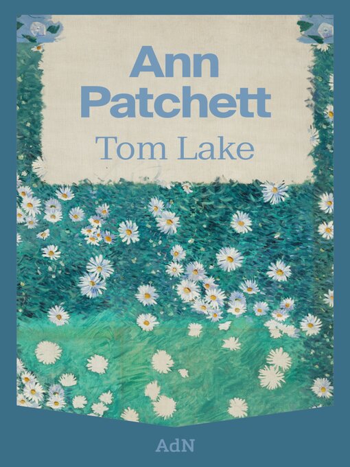 Title details for Tom Lake by Ann Patchett - Available